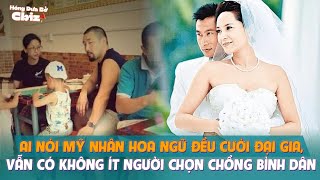 Ai nói mỹ nhân Hoa ngữ đều ham cưới đại gia, vẫn có không ít người chọn chồng bình dân đấy thôi