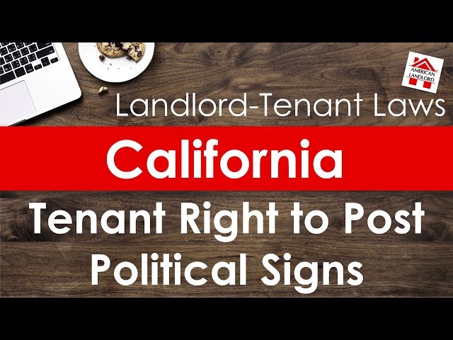 California Tenant Right to Post Political Signs | American Landlord