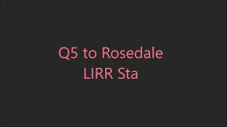 MTA Bus announcements Q5 to Rosedale LIRR