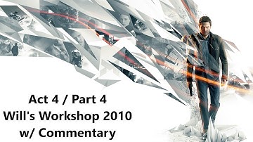 Quantum Break | Act 4/Part 4 | Will