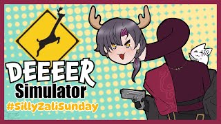 【DEEEER Simulator】What the hell is going on #SillyZaliSunday【NIJISANJI EN | Vezalius Bandage】