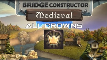 BHA Plays Bridge Constructor Medieval - All Crowns