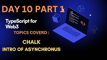 DAY 10 | Mastering typescript | Chalk and Introduction to Asynchronous