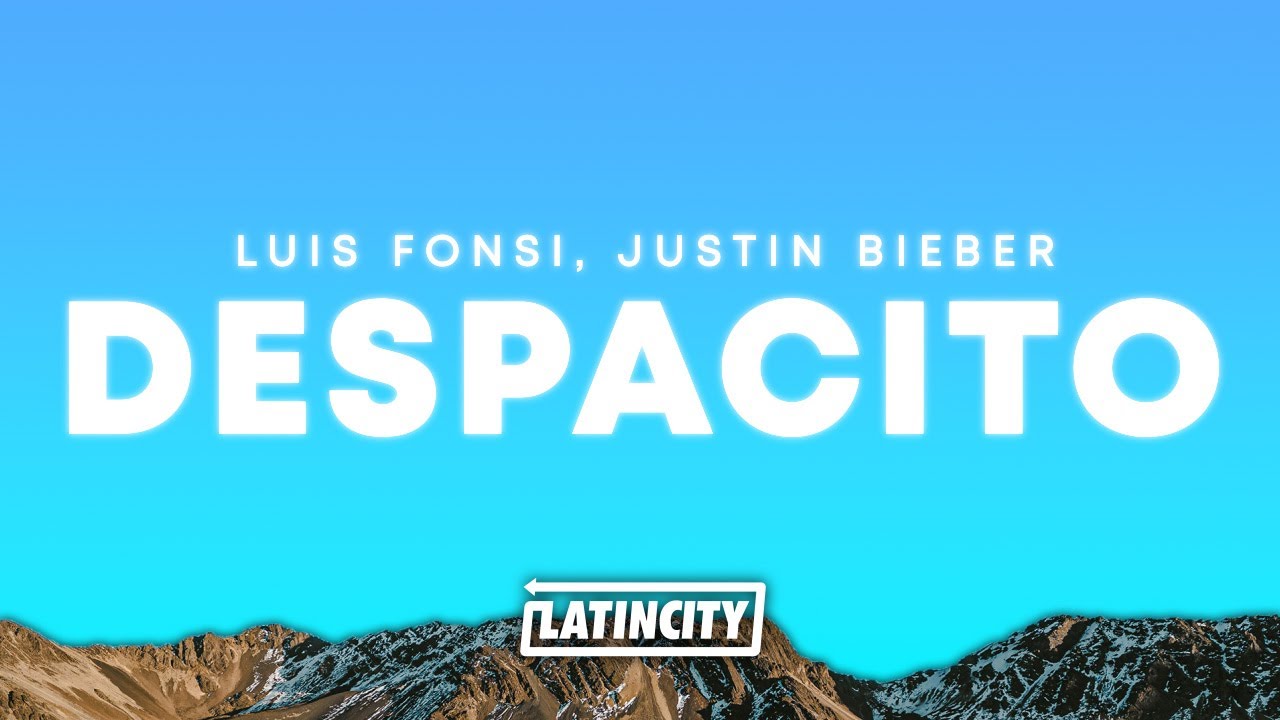 Luis Fonsi, Justin Bieber – Despacito (Lyrics) Luis Fonsi, Justin Bieber – Despacito (Lyrics)
