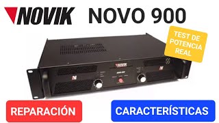 NOVIK NOVO 900, REPARACIÓN, TEST DE POTENCIA, CARACTERÍSTICAS