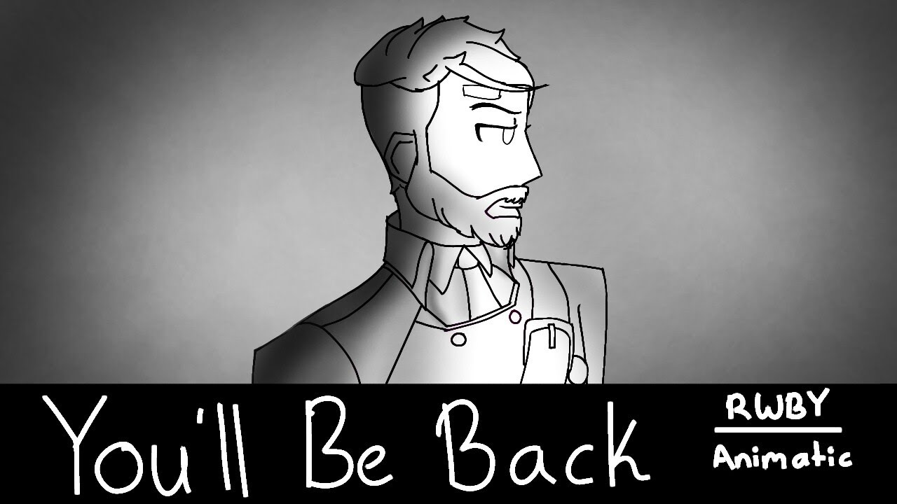 You'll Be Back | RWBY Animatic
