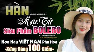 ✔️ HÀN MẶC TỬ  ❖ 83 Bài Bolero Đã Lâu Không Được Nghe Lại❖Giọng Ca Độc Lạ ► NGHE LÀ NGHIỆN