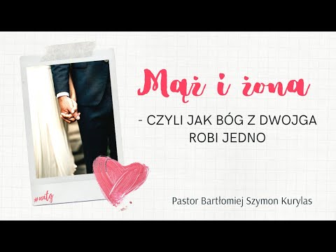 Wideo: W Jakim Sensie Mąż I żona Są Jednym?