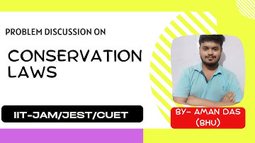 Problems On Conservation Laws | IIT-JAM | JEST | TIFR | BHU | JNU | DU | Part-1