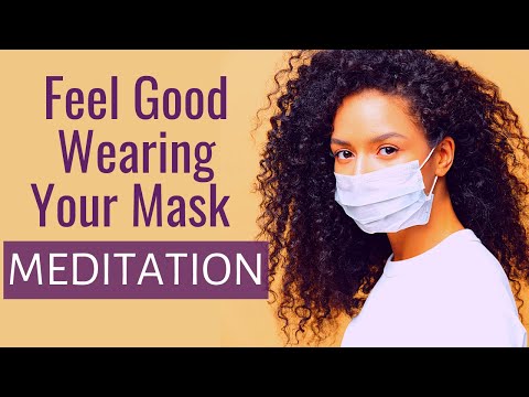 FACE MASK ANXIETY | Wear a Face Mask Meditation | Feel Confident Wearing your Face Mask in Public