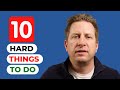 10 hard things you must do to achieve success in life