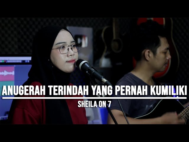 ANUGERAH TERINDAH YANG PERNAH KUMIILIKI - SHEILA ON 7 (LIVE COVER INDAH YASTAMI) class=