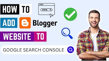 How To Add Your Blogger Website To Google Search Console (EASILY!)