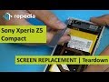 Sony Xperia Z5 Compact - Screen Replacement | Teardown Guide