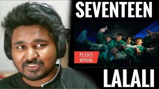 Indian YouTuber Reacts to SEVENTEEN (세븐틴) 'LALALI' Official MV