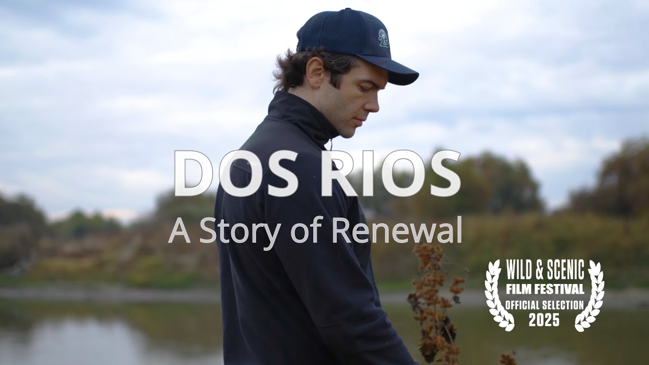 Dos Rios Partners Dos Rios: A Story of Renewal feat. Ethan Peck | River Partners - YouTube