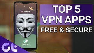 Top 5 FREE & SECURE Android VPN Apps in 2018 | Guiding Tech