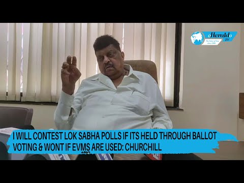 I will contest Lok Sabha polls if its held through ballot voting & wont if EVMs are used: Churchill