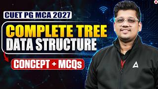 Tree Data Structure in One Shot for CUET PG MCA 2027 Preparation
