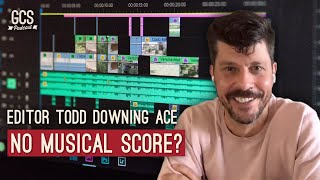 Making An Edit Work Without Music - Editor Todd Downing ACE (Show Short)