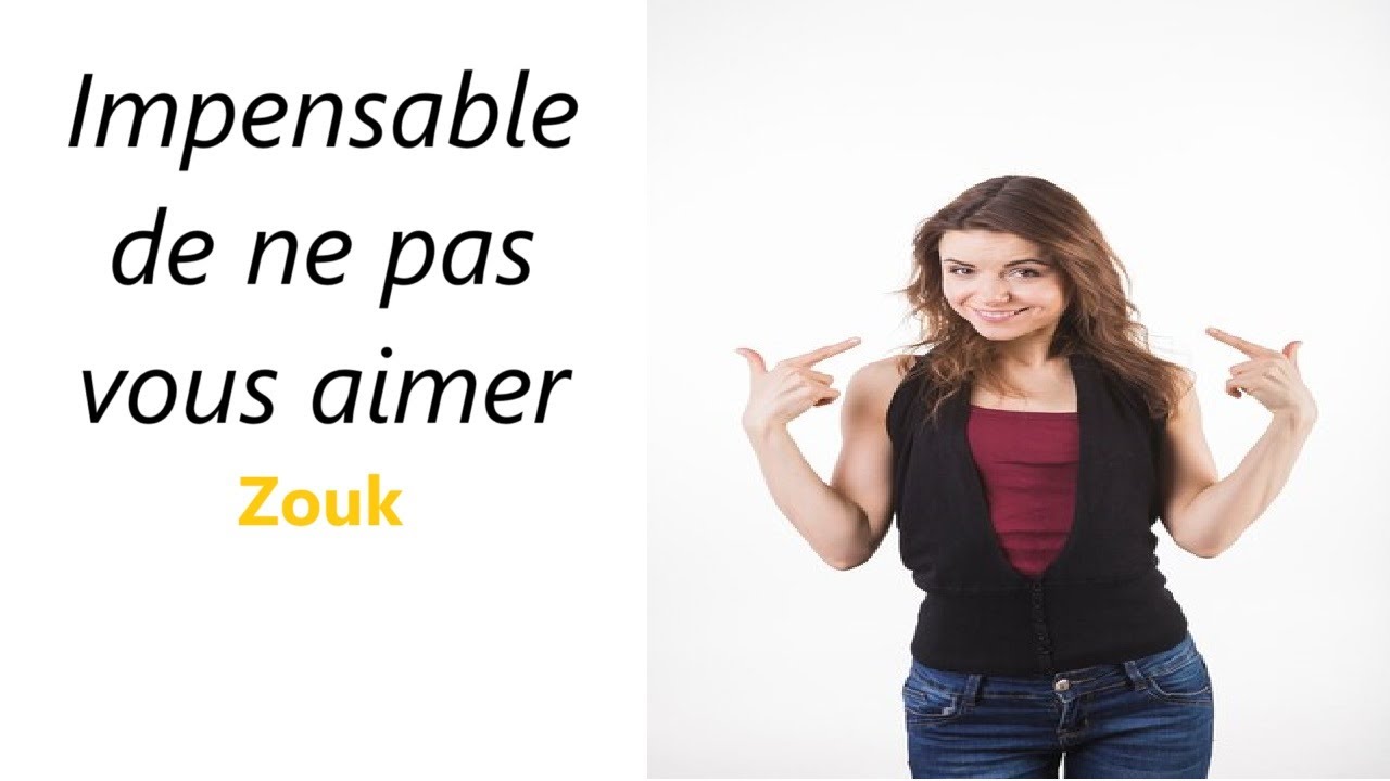 Impensable de ne pas vous aimer - Zouk - Jean-Antoine Production - YouTube