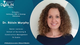 Dr. Róisín Murphy  - Senior Lecturer at School of Surveying & Construction Management, TU Dublin