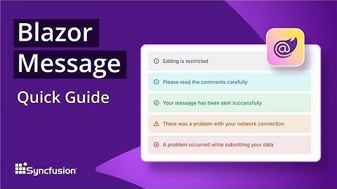 Blazor Message: The Ultimate Feature Walkthrough