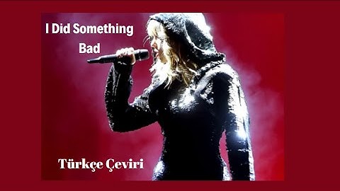Taylor Swift - I Did Something Bad (Türkçe Çeviri)