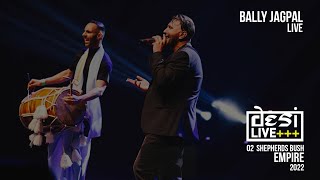 DESI LIVE 2022 @ O2 EMPIRE, SHEPHERDS BUSH - Bally jagpal (B21)