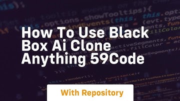 How to use black box ai clone anything 59code