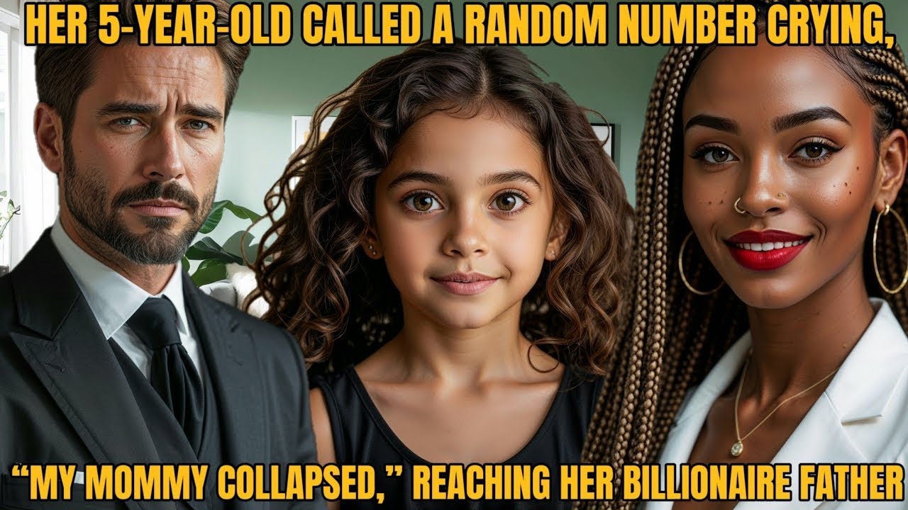 Her 5 Year Old Called A Random Number Crying, “My Mommy Collapsed,” Reaching Her Billionaire Fath