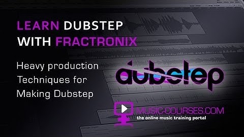 Dubstep Production In Logic Pro - Dubstep Production Techniques For Logic With Fractronix