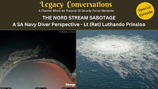 The 2022 Nord Stream Attack - A South African Navy Diver's Perspective - Luthando Prinsloo Ep 5