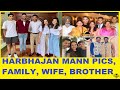 Harbhajan mann family pics  wife  brother  father  mother  son  daughter  childhood  latest
