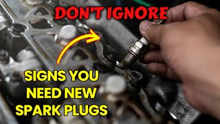 DON'T IGNORE: Signs You Need New Spark Plugs?