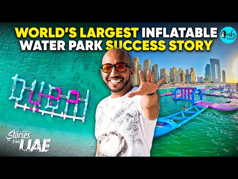 From AED 500 To Building The World's Largest Inflatable Water Park In Dubai | Curly Tales ME