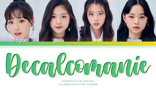 ❥︎MY TEENAGE GIRL (방과후 설렘) - Décalcomanie | Color coded lyrics/Han/Rom/PT-BR/가사 by Mayhoek.