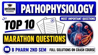 PP - Top 10 Marathon | Pathophysiology 2nd semester | Carewell Pharma