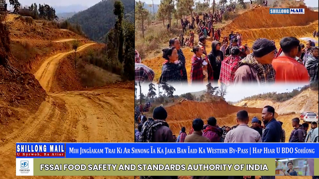 Mih Jingīakam Trai Ki Ar Shnong Ïa Ka Jaka Ban Ïaid Ka Western By-Pass | Hap Hiar U BDO Sohīong