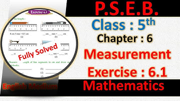 EXERCISE 6.1 PSEB 5TH MATHS CHAPTER 6 MEASUREMENT PUNJAB SCHOOL EDUCATION BOARD | 5th maths 6.1