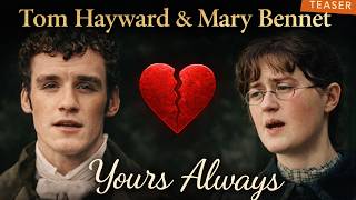 Tom Hayward & Mary Bennet | "Yours Always" 💔 [The Other Bennet Sister’s Hidden Truth]
