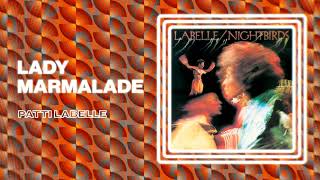 Patti Labelle - Lady Marmalade (Official Audio)