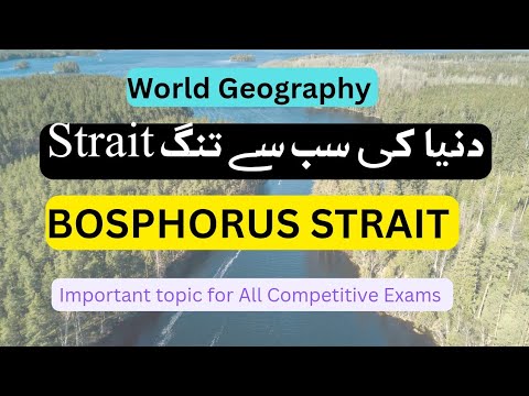 Bosphorus Strait | Important for PPSC, FPSC, FIA & Competitive Exams