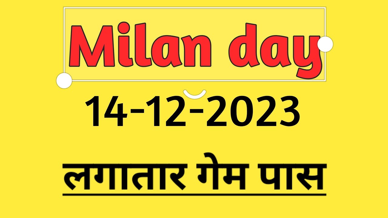 Milan day matka 14122023 Milan day today Milan day chart Milan