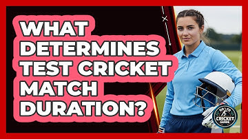 What Determines Test Cricket Match Duration?