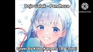 Bojo Galak  Pendhoza Cover By kobokanaeru ai Cover