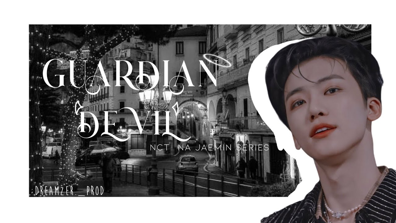 ❝Guardian Devil; Na Jaemin (ep.1)❞