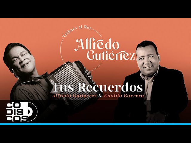 Assista a Tus Recuerdos, Alfredo Gutiérrez Y Enaldo Barrera - Audio no YouTube Assista a Tus Recuerdos, Alfredo Gutiérrez Y Enaldo Barrera - Audio no YouTube