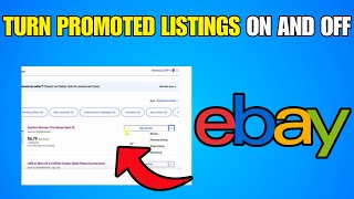 How To Turn eBay Promoted Listings On And Off Really Quick (Step By Step Guide)