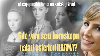 Information PREDRAG PETKOVIĆ, GDE SE U VAŠEM HOROSKOPU NALAZI ASTERIOD KARMA  Update